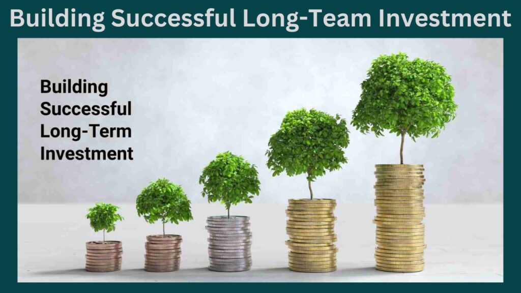 Invest in Long-Term for a Successful Future 